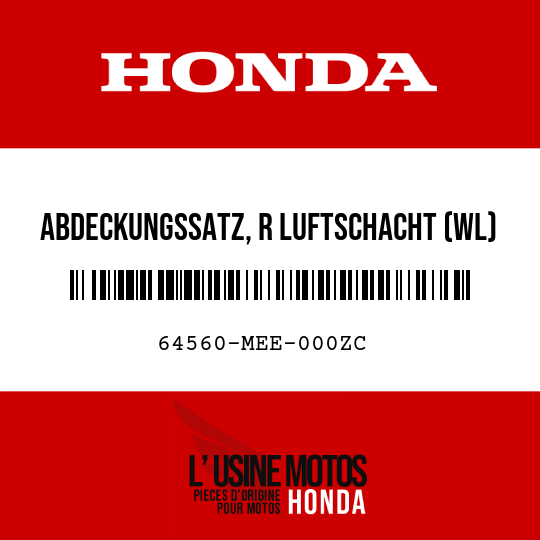 image de 64560-MEE-000ZC ABDECKUNGSSATZ, R LUFTSCHACHT (WL) TYPE3 