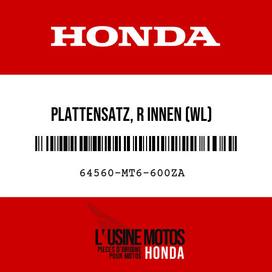 image de 64560-MT6-600ZA PLATTENSATZ, R INNEN (WL) R167/TYPE1 