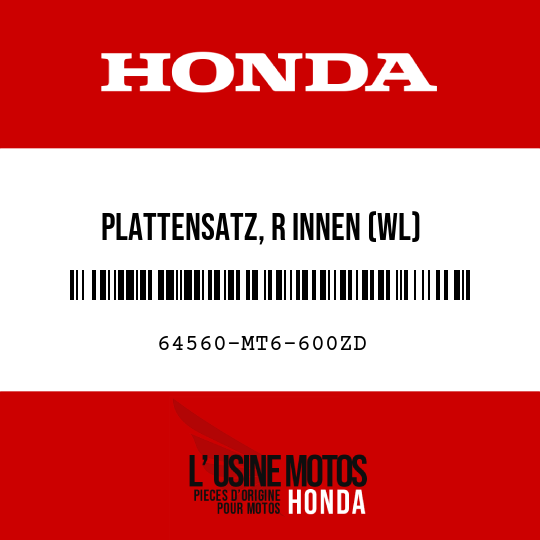 image de 64560-MT6-600ZD PLATTENSATZ, R INNEN (WL) NH193P/TYPE4 