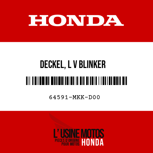 image de 64591-MKK-D00 DECKEL, L V BLINKER