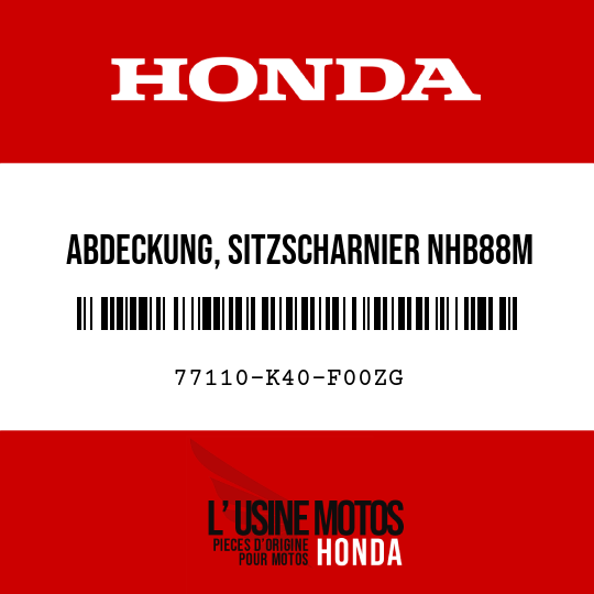 image de 77110-K40-F00ZG ABDECKUNG, SITZSCHARNIER NHB88M