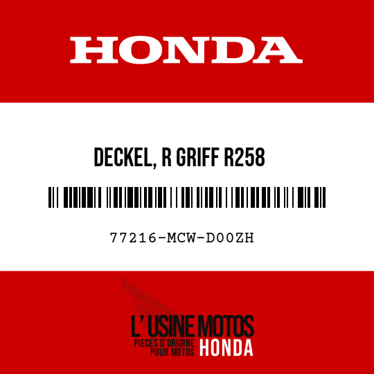 image de 77216-MCW-D00ZH DECKEL, R GRIFF R258 