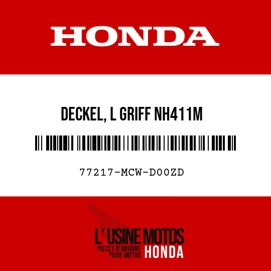 image de 77217-MCW-D00ZD DECKEL, L GRIFF NH411M 