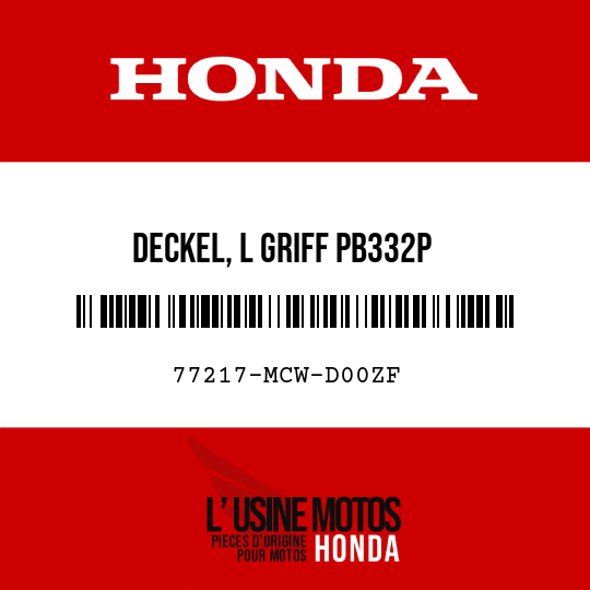 image de 77217-MCW-D00ZF DECKEL, L GRIFF PB332P 