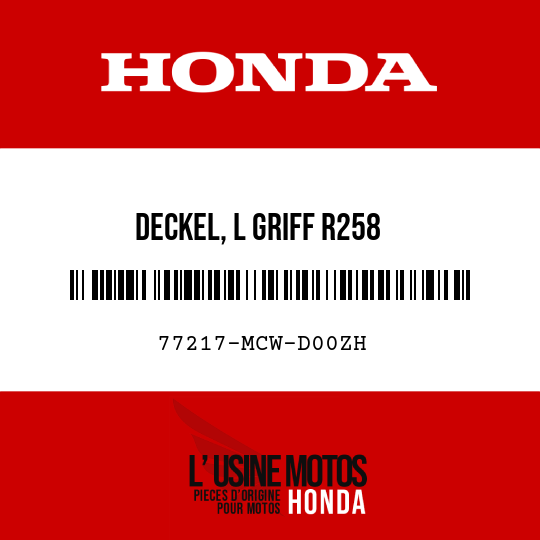 image de 77217-MCW-D00ZH DECKEL, L GRIFF R258 
