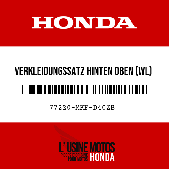 image de 77220-MKF-D40ZB VERKLEIDUNGSSATZ HINTEN OBEN (WL) R334