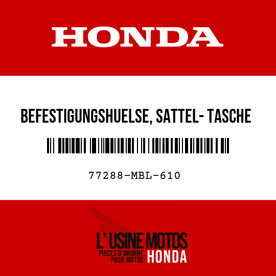 image de 77288-MBL-610 BEFESTIGUNGSHUELSE, SATTEL- TASCHE