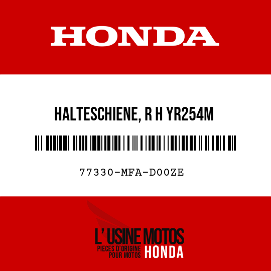 image de 77330-MFA-D00ZE HALTESCHIENE, R H YR254M 