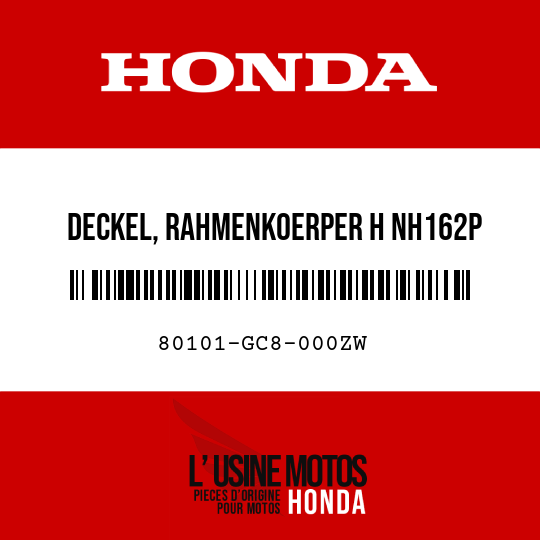 image de 80101-GC8-000ZW DECKEL, RAHMENKOERPER H NH162P 