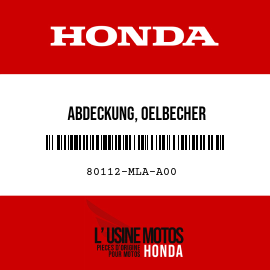 image de 80112-MLA-A00 ABDECKUNG, OELBECHER