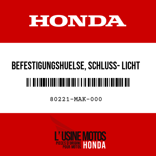 image de 80221-MAK-000 BEFESTIGUNGSHUELSE, SCHLUSS- LICHT