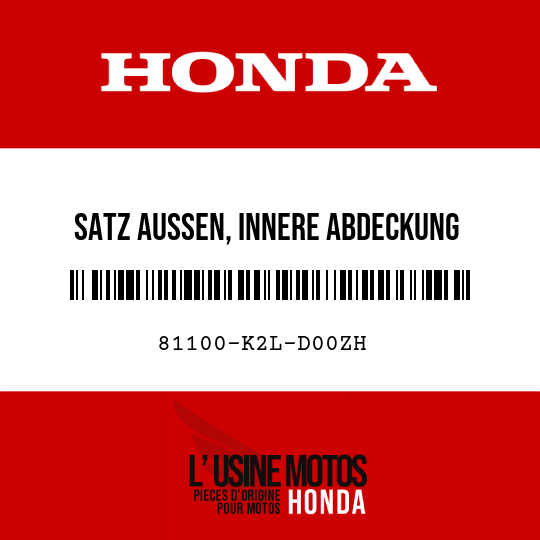 image de 81100-K2L-D00ZH SATZ AUSSEN, INNERE ABDECKUNG NHC81M (NHC81M MAT COAL-SCHWARZMETALLIC)