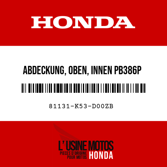 image de 81131-K53-D00ZB ABDECKUNG, OBEN, INNEN PB386P