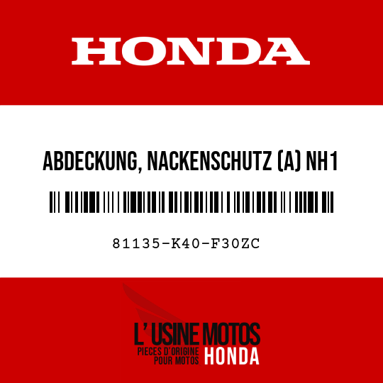 image de 81135-K40-F30ZC ABDECKUNG, NACKENSCHUTZ (A) NH1