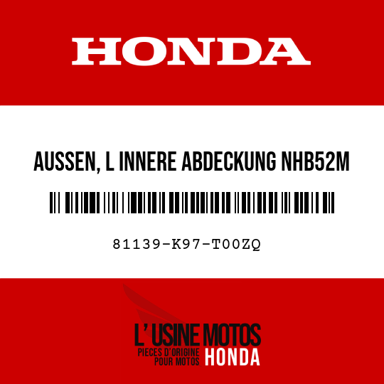 image de 81139-K97-T00ZQ AUSSEN, L INNERE ABDECKUNG NHB52M