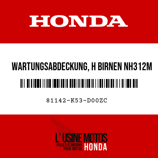 image de 81142-K53-D00ZC WARTUNGSABDECKUNG, H BIRNEN NH312M