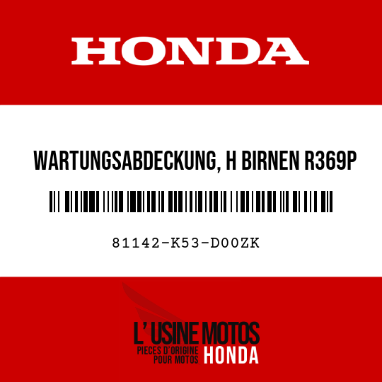 image de 81142-K53-D00ZK WARTUNGSABDECKUNG, H BIRNEN R369P