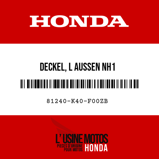 image de 81240-K40-F00ZB DECKEL, L AUSSEN NH1