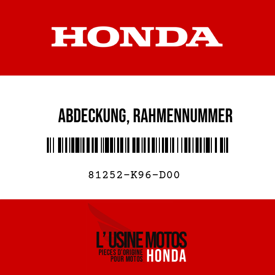 image de 81252-K96-D00 ABDECKUNG, RAHMENNUMMER