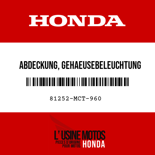 image de 81252-MCT-960 ABDECKUNG, GEHAEUSEBELEUCHTUNG