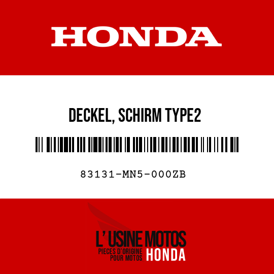 image de 83131-MN5-000ZB DECKEL, SCHIRM TYPE2