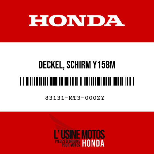 image de 83131-MT3-000ZY DECKEL, SCHIRM Y158M 