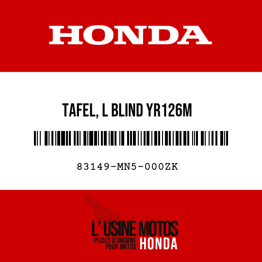 image de 83149-MN5-000ZK TAFEL, L BLIND YR126M 