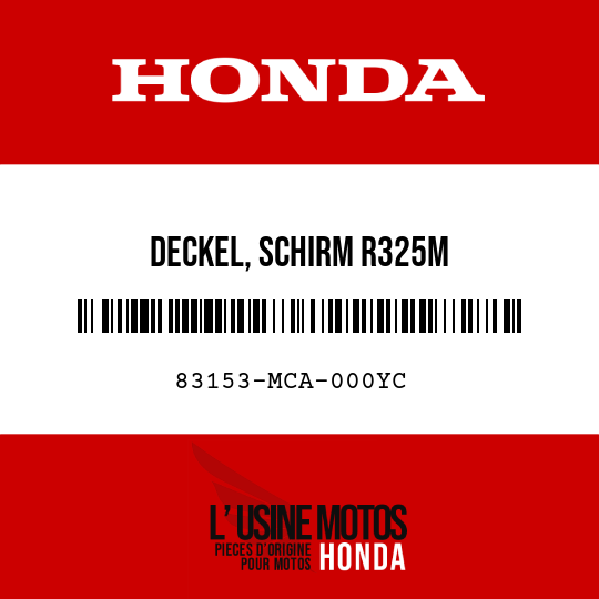 image de 83153-MCA-000YC DECKEL, SCHIRM R325M 
