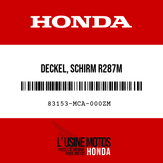 image de 83153-MCA-000ZM DECKEL, SCHIRM R287M 