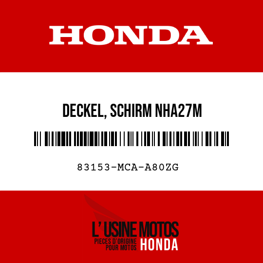 image de 83153-MCA-A80ZG DECKEL, SCHIRM NHA27M 