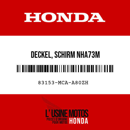 image de 83153-MCA-A80ZH DECKEL, SCHIRM NHA73M 