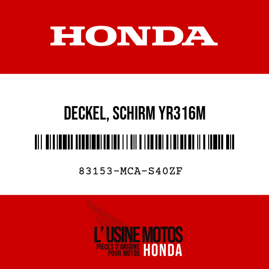image de 83153-MCA-S40ZF DECKEL, SCHIRM YR316M