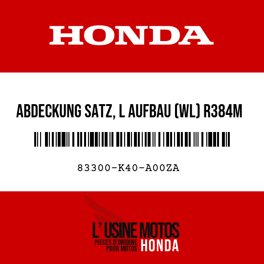 image de 83300-K40-A00ZA ABDECKUNG SATZ, L AUFBAU (WL) R384M