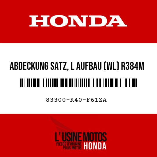 image de 83300-K40-F61ZA ABDECKUNG SATZ, L AUFBAU (WL) R384M