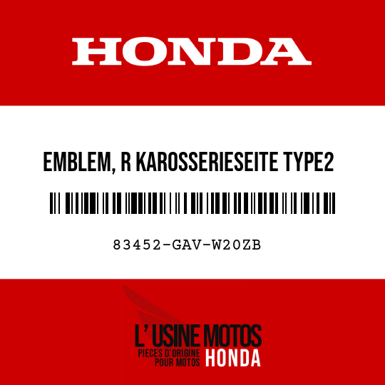 image de 83452-GAV-W20ZB EMBLEM, R KAROSSERIESEITE TYPE2 