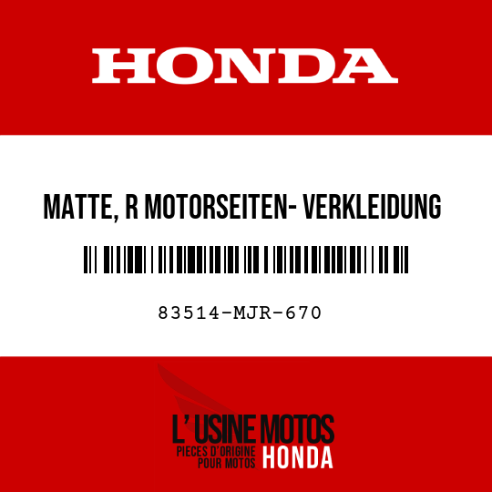 image de 83514-MJR-670 MATTE, R MOTORSEITEN- VERKLEIDUNG