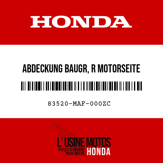 image de 83520-MAF-000ZC ABDECKUNG BAUGR, R MOTORSEITE TYPE17 