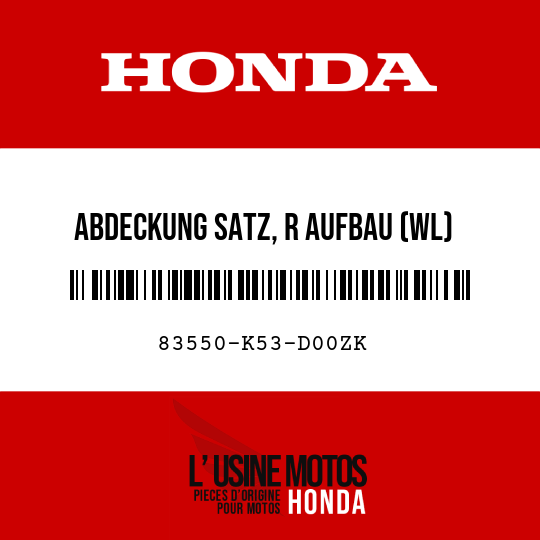 image de 83550-K53-D00ZK ABDECKUNG SATZ, R AUFBAU (WL) NHA16P