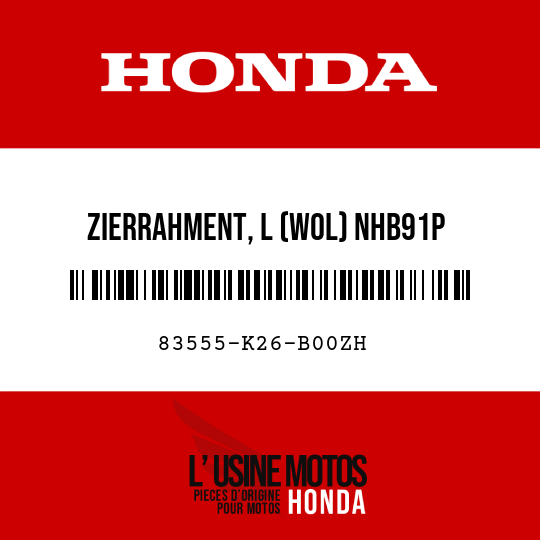 image de 83555-K26-B00ZH ZIERRAHMENT, L (WOL) NHB91P