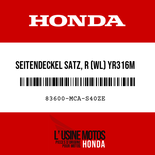 image de 83600-MCA-S40ZE SEITENDECKEL SATZ, R (WL) YR316M
