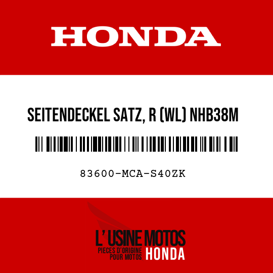 image de 83600-MCA-S40ZK SEITENDECKEL SATZ, R (WL) NHB38M