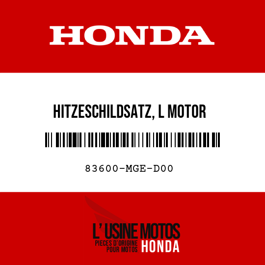 image de 83600-MGE-D00 HITZESCHILDSATZ, L MOTOR