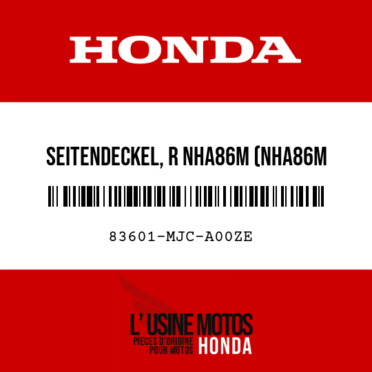 image de 83601-MJC-A00ZE SEITENDECKEL, R NHA86M (NHA86M SCHWARZ-METALLIC, BADASS)
