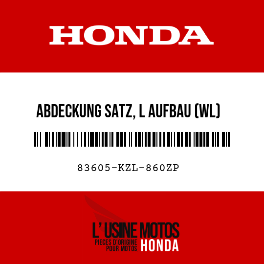 image de 83605-KZL-860ZP ABDECKUNG SATZ, L AUFBAU (WL) NHA84P