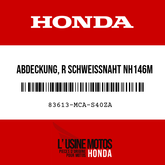 image de 83613-MCA-S40ZA ABDECKUNG, R SCHWEISSNAHT NH146M