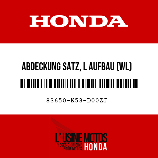 image de 83650-K53-D00ZJ ABDECKUNG SATZ, L AUFBAU (WL) NHA84P