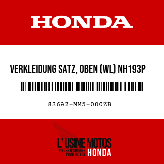 image de 836A2-MM5-000ZB VERKLEIDUNG SATZ, OBEN (WL) NH193P  (NH193P PERL-KRISTALLWEISS)