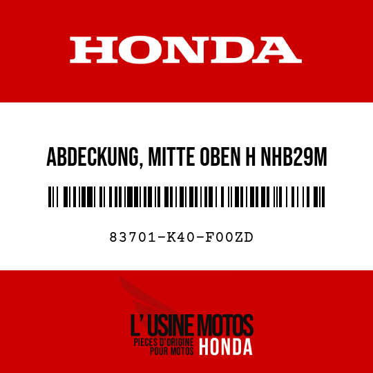 image de 83701-K40-F00ZD ABDECKUNG, MITTE OBEN H NHB29M