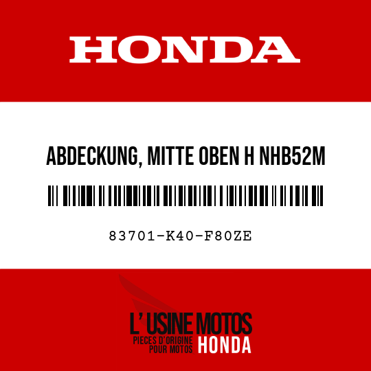 image de 83701-K40-F80ZE ABDECKUNG, MITTE OBEN H NHB52M