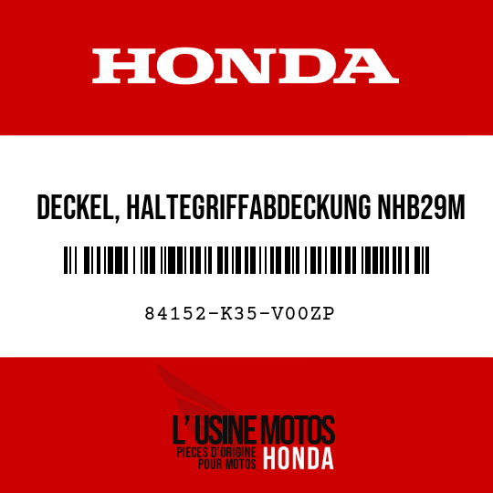 image de 84152-K35-V00ZP DECKEL, HALTEGRIFFABDECKUNG NHB29M